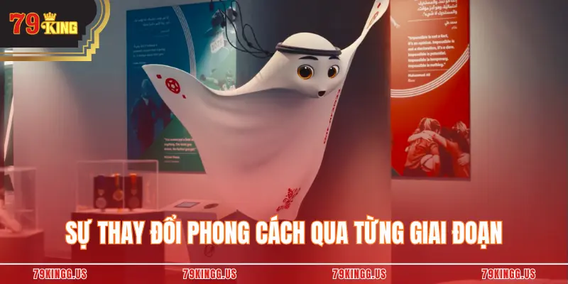 Sự thay đổi phong cách qua từng giai đoạn