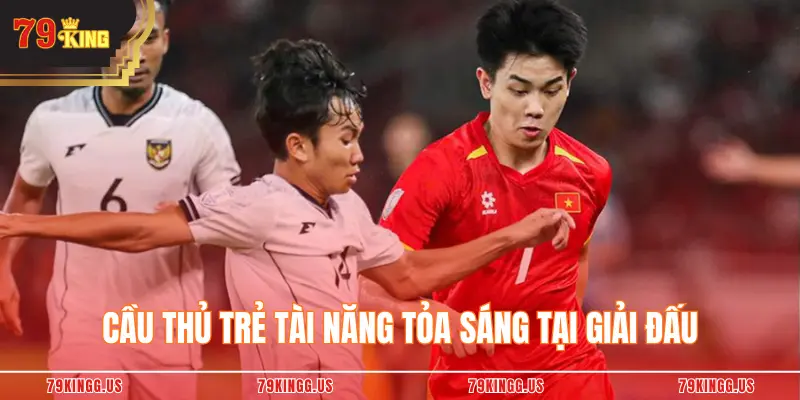 Cầu thủ trẻ tài năng tỏa sáng tại giải đấu