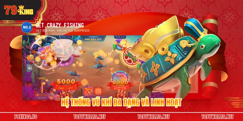 Các vũ khí đa dạng và linh hoạt